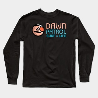 Dawn Patrol Surf T-shirt Long Sleeve T-Shirt